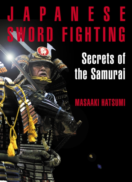 Japanese Sword Fighting : Secrets of the Samurai, Paperback / softback Book