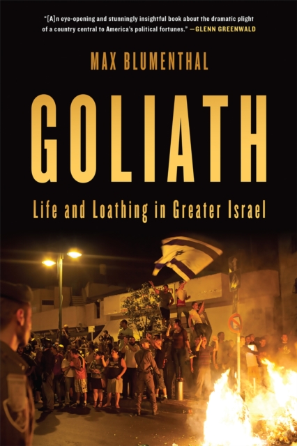 Goliath : Life and Loathing in Greater Israel, Paperback / softback Book