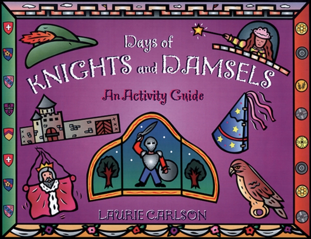 Days of Knights and Damsels : An Activity Guide, EPUB eBook