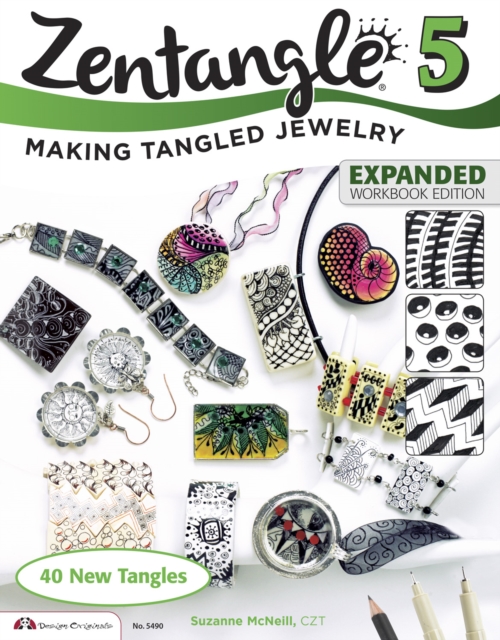 Zentangle 5, Expanded Workbook Edition : Making Tangled Jewelry, Paperback / softback Book