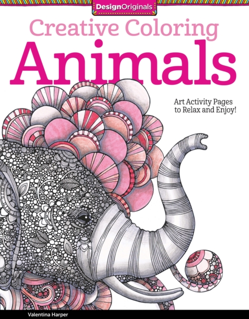 Creative Coloring Animals : Art Activity Pages to Relax and Enjoy!, Paperback / softback Book