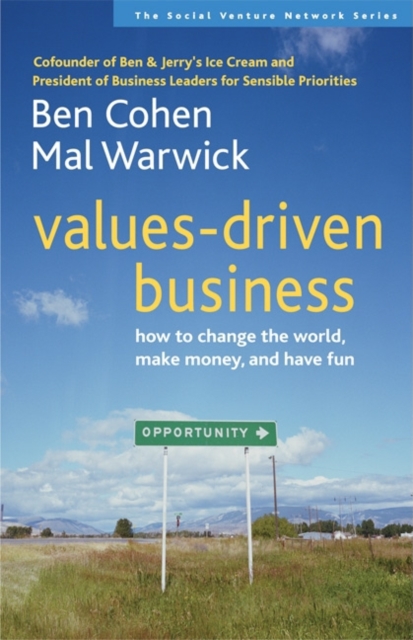 Values-Driven Business : How to Change the World, Make Money, and Have Fun, PDF eBook