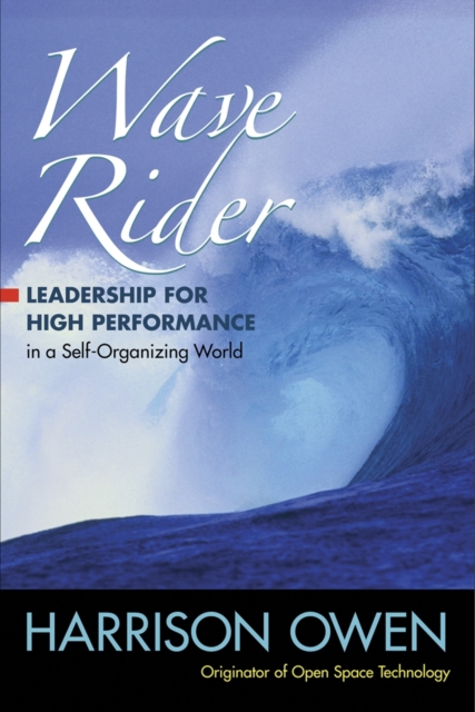 Wave Rider : Leadership for High Performance in a Self-Organizing World, PDF eBook