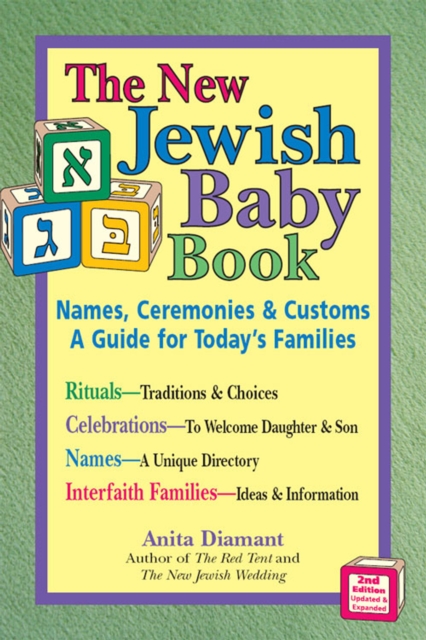 The New Jewish Baby Book : Names Ceremonies and Customs A Guide for Todays Families, EPUB eBook
