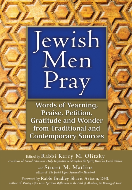 Jewish Men Pray : Words of Yearning, Praise, Petition, Gratitude and Wonder from Traditional and Contemporary Sources, EPUB eBook