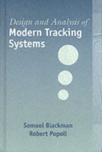 Design and Analysis of Modern Tracking Systems, Hardback Book