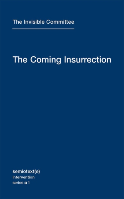 The Coming Insurrection : Volume 1, Paperback / softback Book