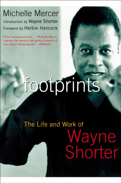Footprints : The Life and Work of Wayne Shorter, Paperback / softback Book