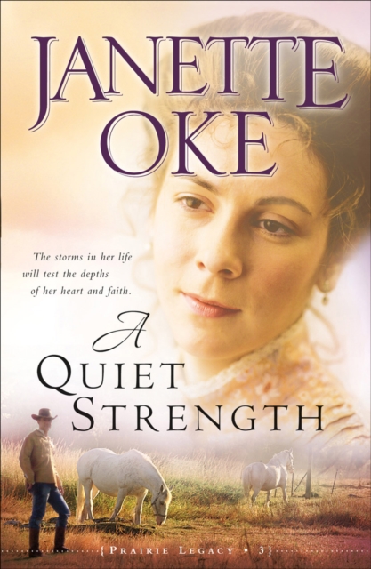 A Quiet Strength (Prairie Legacy Book #3), EPUB eBook