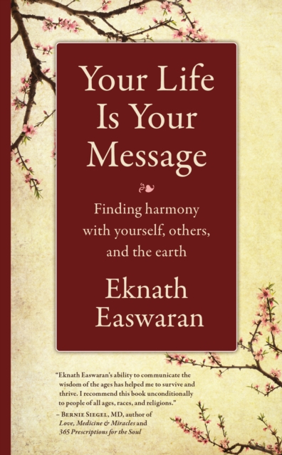 Your Life Is Your Message : Finding Harmony with Yourself, Others & the Earth, EPUB eBook