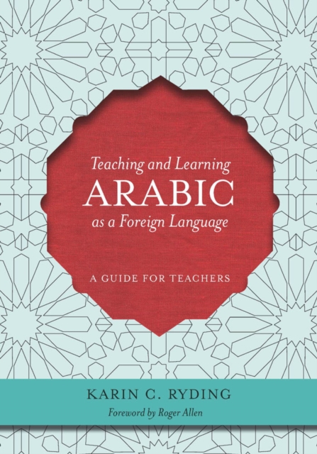 Teaching and Learning Arabic as a Foreign Language : A Guide for Teachers, EPUB eBook