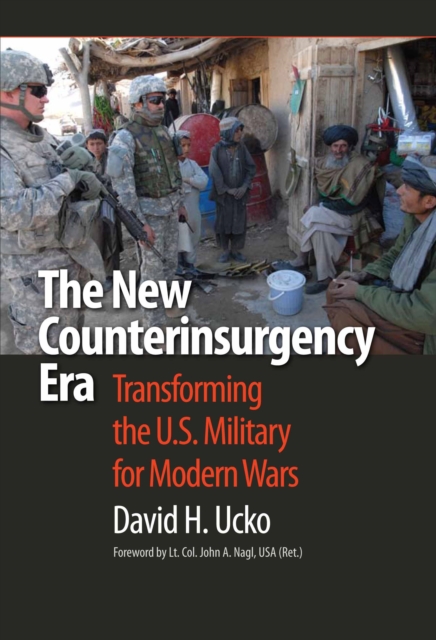 The New Counterinsurgency Era : Transforming the U.S. Military for Modern Wars, EPUB eBook