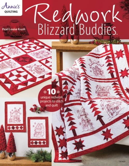 Redwork Blizzard Buddies : 10 Unique Redwork Projects to Stitch and Quilt, Paperback / softback Book