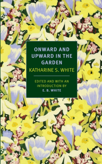 Onward And Upward In The Garden, Paperback / softback Book