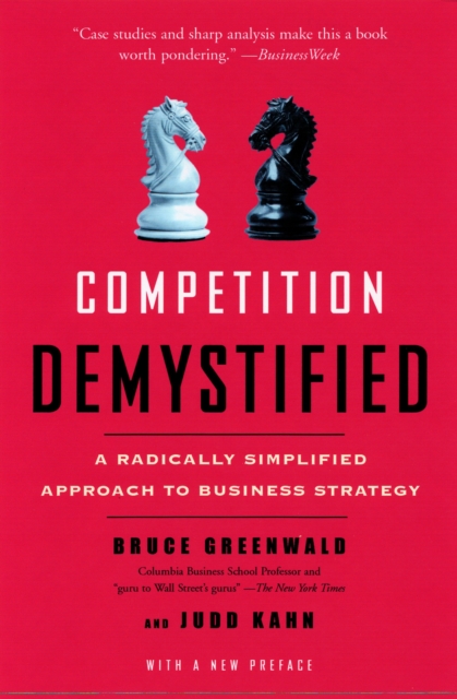 Competition Demystified : A Radically Simplified Approach to Business Strategy, Paperback / softback Book