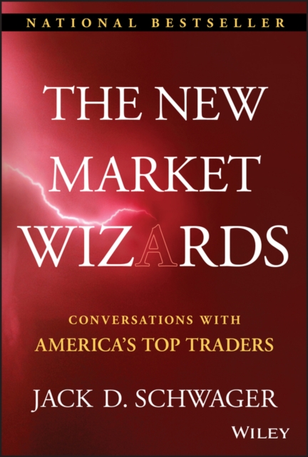 The New Market Wizards : Conversations with America's Top Traders, Hardback Book