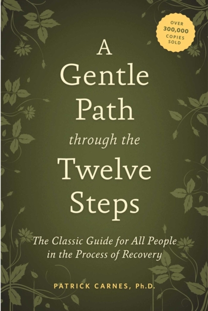 A Gentle Path Through The Twelve Steps, Paperback / softback Book