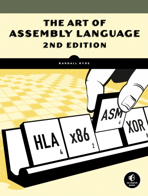 The Art Of Assembly Language, 2nd Edition, Paperback / softback Book
