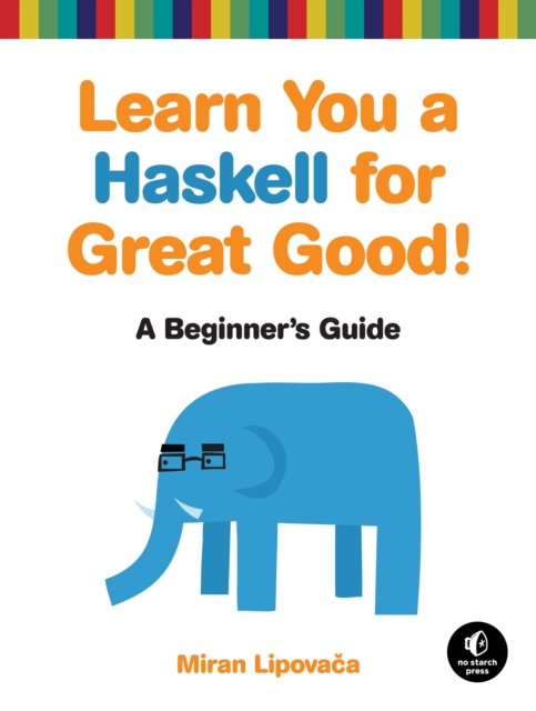 Learn You A Haskell For Great Good, Paperback / softback Book