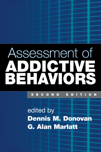 Assessment of Addictive Behaviors, Second Edition, PDF eBook