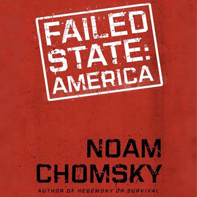 Failed States : The Abuse of Power and the Assault on Democracy, eAudiobook MP3 eaudioBook