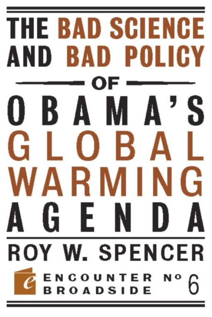 The Bad Science and Bad Policy of Obama?s Global Warming Agenda, EPUB eBook