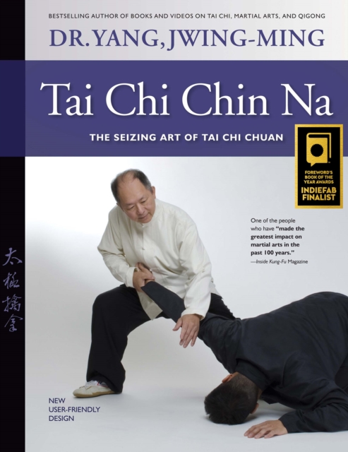 Tai Chi Chin Na : The Seizing Art of Tai Chi Chuan, Hardback Book