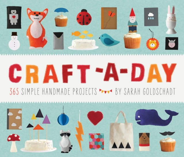 Craft-a-Day : 365 Simple Handmade Projects, Hardback Book