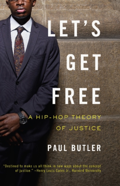 Let's Get Free : A Hip-Hop Theory of Justice, EPUB eBook