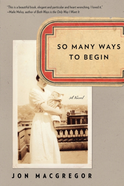 So Many Ways to Begin : A Novel, EPUB eBook