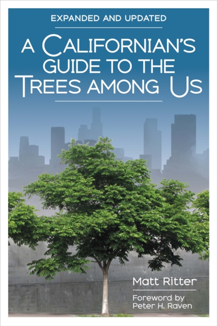 A Californian's Guide to the Trees among Us : Expanded and Updated, EPUB eBook