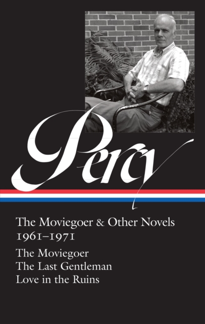 Walker Percy: The Moviegoer & Other Novels 1961-1971 (loa #380), Hardback Book