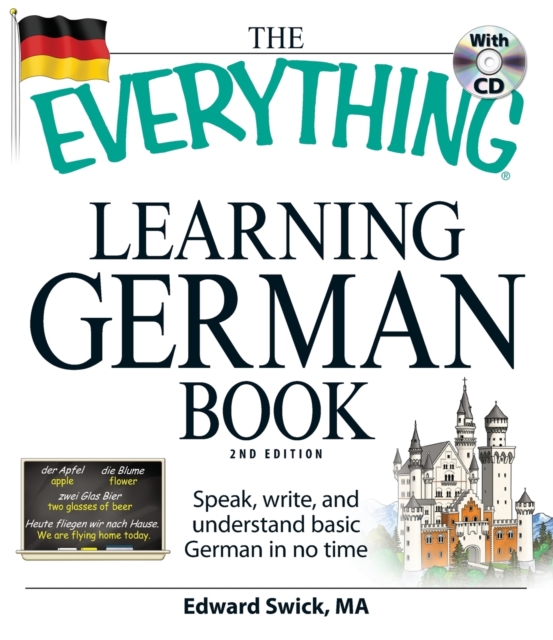 The Everything Learning German Book : Speak, write, and understand basic German in no time, Paperback / softback Book