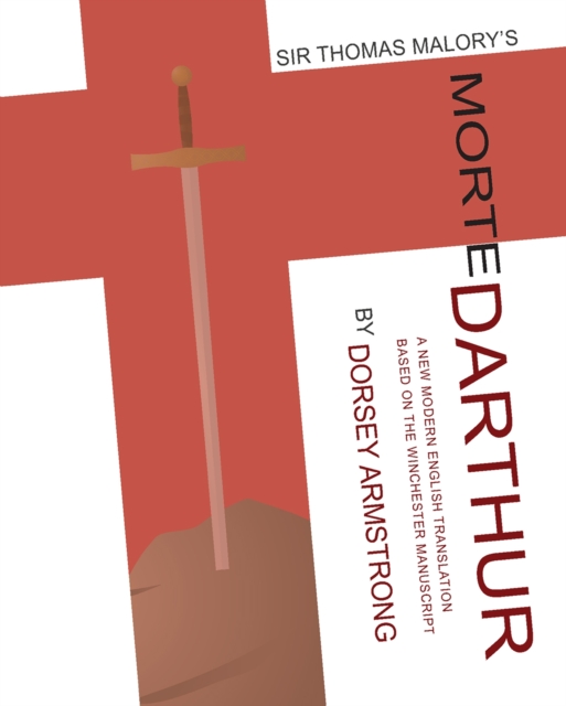 Sir Thomas Malory's Morte Darthur : A New Modern English Translation Based on the Winchester Manuscript, EPUB eBook