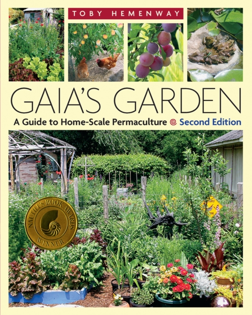 Gaia's Garden : A Guide to Home-Scale Permaculture, 2nd Edition, Paperback / softback Book
