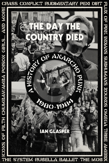 Day the Country Died : A History of Anarcho Punk 1980-1984, EPUB eBook