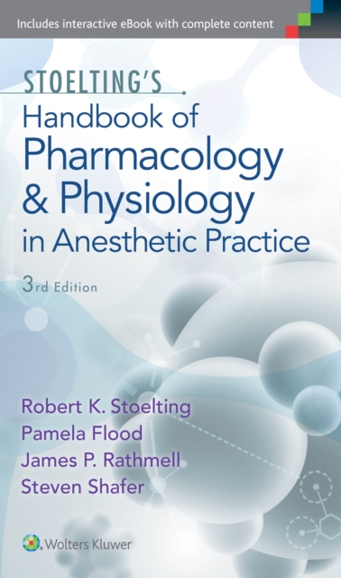 Stoelting's Handbook of Pharmacology and Physiology in Anesthetic Practice, Paperback / softback Book