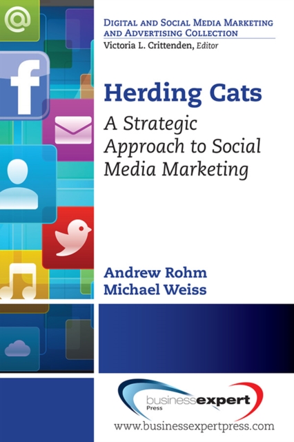 Herding Cats : A Strategic Approach to Social Media Marketing, EPUB eBook
