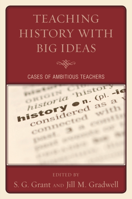 Teaching History with Big Ideas : Cases of Ambitious Teachers, EPUB eBook