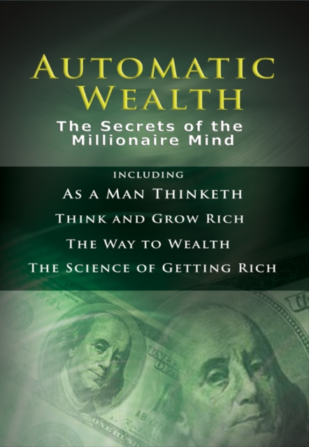Automatic Wealth:  The Secrets of the Millionaire Mind, EPUB eBook