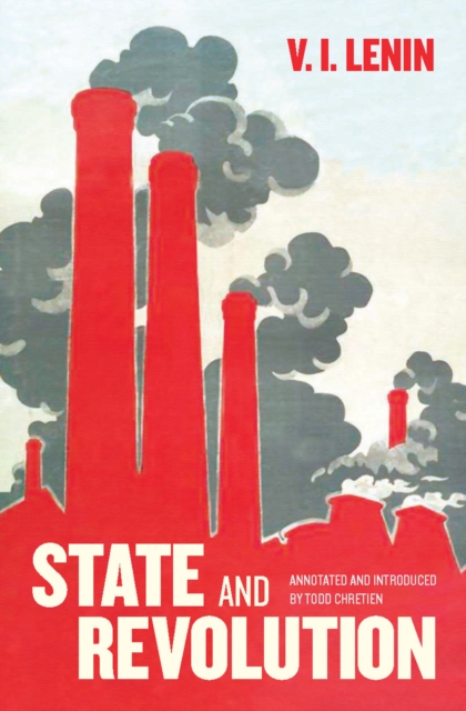 State and Revolution : Fully Annotated Edition, EPUB eBook