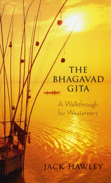 The Bhagavad Gita : A Walkthrough for Westerners, Paperback / softback Book