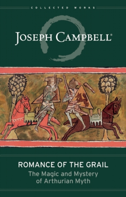 Romance of the Grail : The Magic and Mystery of Arthurian Myth, Hardback Book