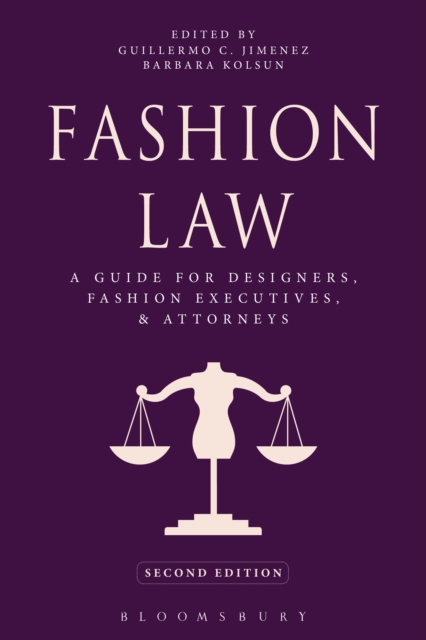 Fashion Law : A Guide for Designers, Fashion Executives, and Attorneys, PDF eBook