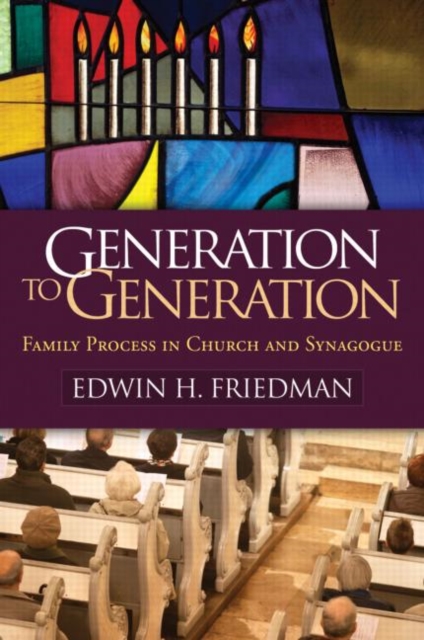 Generation to Generation : Family Process in Church and Synagogue, Paperback / softback Book