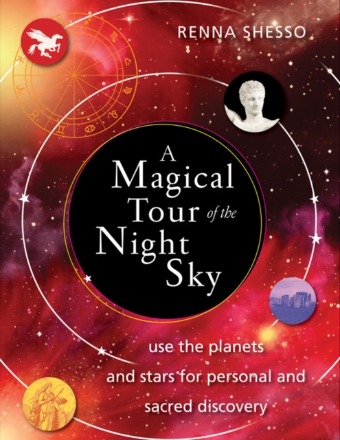 Magical Tour of the Night Sky : Use the Planets and Stars for Personal and Sacred Discovery, EPUB eBook