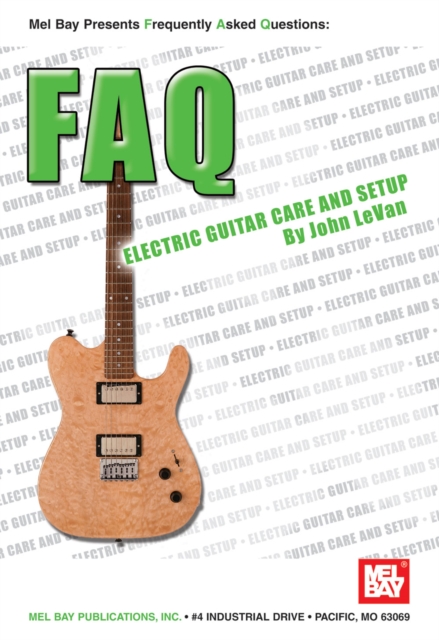 FAQ : Electric Guitar Care and Setup, PDF eBook