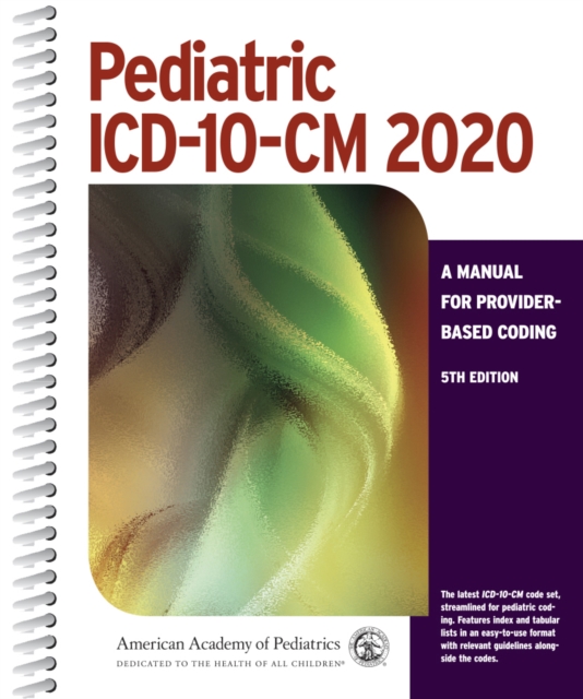Pediatric ICD-10-CM 2020: A Manual for Provider-Based Coding, 5th Edition, PDF eBook