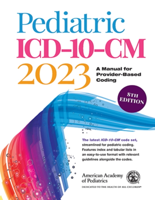 Pediatric ICD-10-CM 2023 : A Manual for Provider-Based Coding, PDF eBook