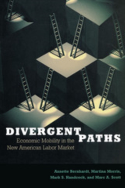 Divergent Paths : Economic Mobility in the New American Labor Market, PDF eBook